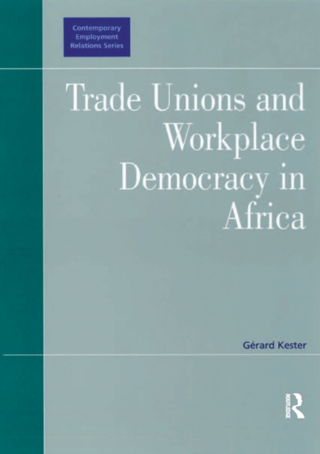 Trade Unions and Workplace Democracy in Africa, PDF eBook