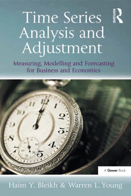 Time Series Analysis and Adjustment : Measuring, Modelling and Forecasting for Business and Economics, PDF eBook