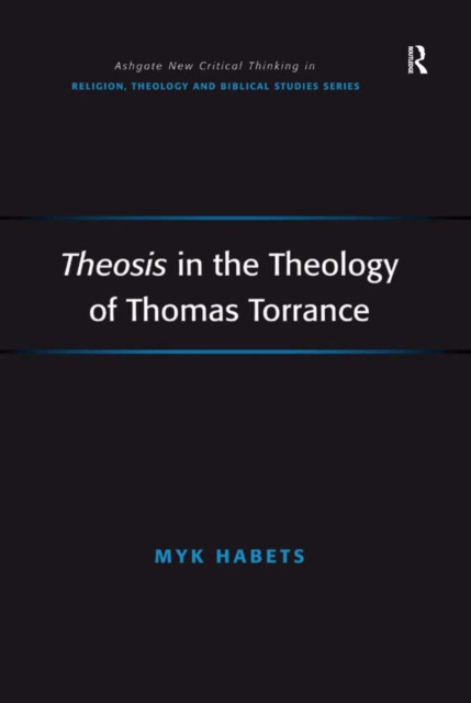 Theosis in the Theology of Thomas Torrance, EPUB eBook