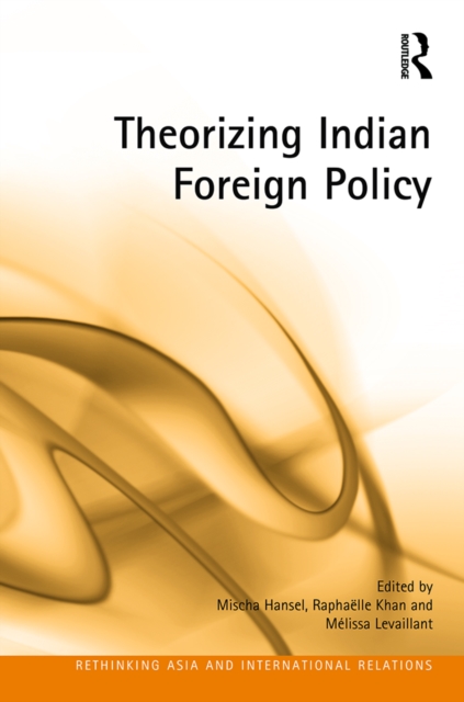 Theorizing Indian Foreign Policy, EPUB eBook