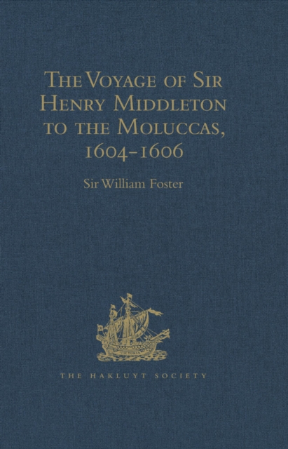 The Voyage of Sir Henry Middleton to the Moluccas, 1604-1606, EPUB eBook