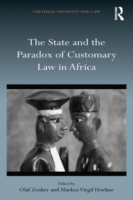 The State and the Paradox of Customary Law in Africa, EPUB eBook