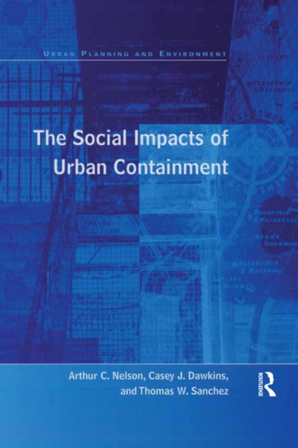 The Social Impacts of Urban Containment, PDF eBook