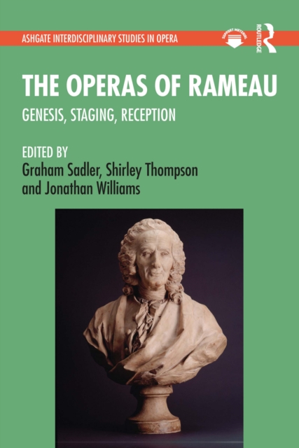 The Operas of Rameau : Genesis, Staging, Reception, EPUB eBook