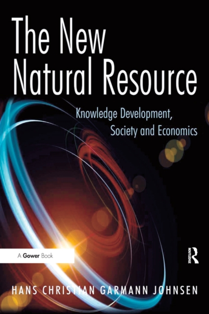 The New Natural Resource : Knowledge Development, Society and Economics, EPUB eBook