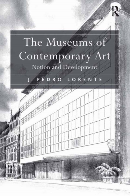 The Museums of Contemporary Art : Notion and Development, EPUB eBook