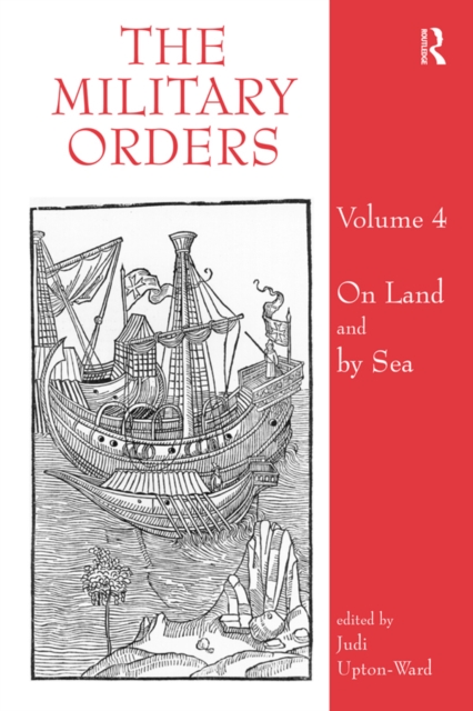 The Military Orders Volume IV : On Land and By Sea, PDF eBook