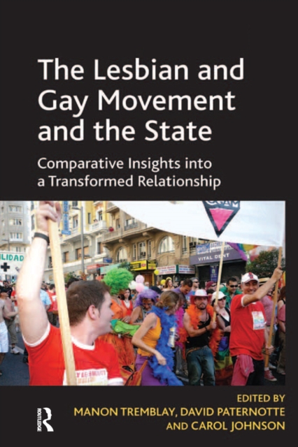 The Lesbian and Gay Movement and the State : Comparative Insights into a Transformed Relationship, EPUB eBook