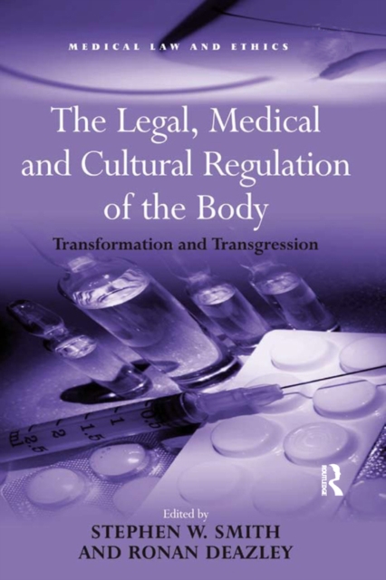 The Legal, Medical and Cultural Regulation of the Body : Transformation and Transgression, PDF eBook