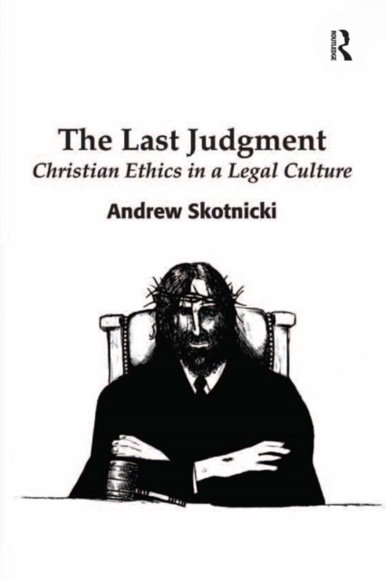 The Last Judgment : Christian Ethics in a Legal Culture, EPUB eBook