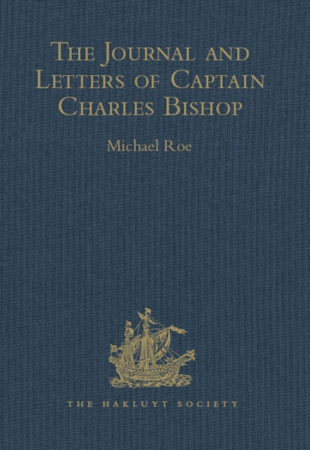 The Journal and Letters of Captain Charles Bishop on the North-West Coast of America, in the Pacific, and in New South Wales, 1794-1799, EPUB eBook