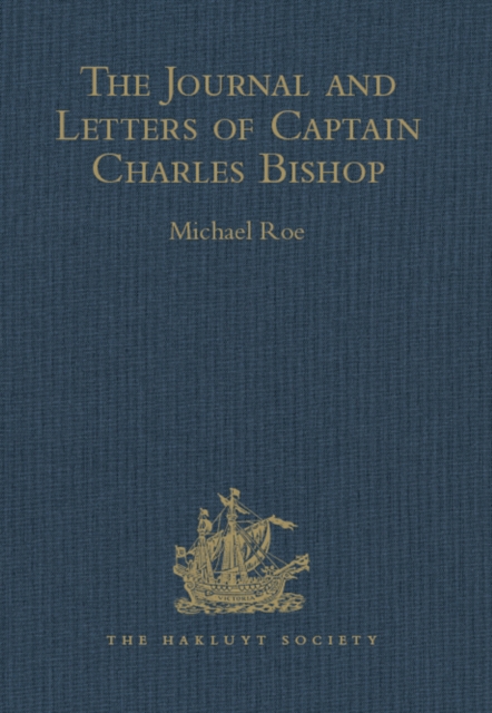 The Journal and Letters of Captain Charles Bishop on the North-West Coast of America, in the Pacific, and in New South Wales, 1794-1799, PDF eBook