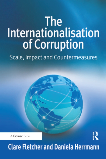 The Internationalisation of Corruption : Scale, Impact and Countermeasures, PDF eBook
