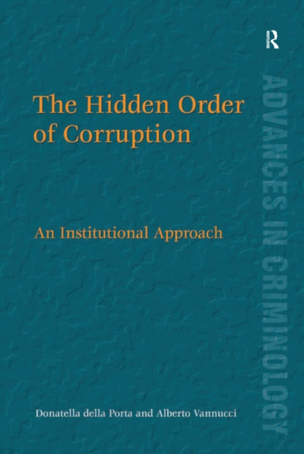 The Hidden Order of Corruption : An Institutional Approach, EPUB eBook