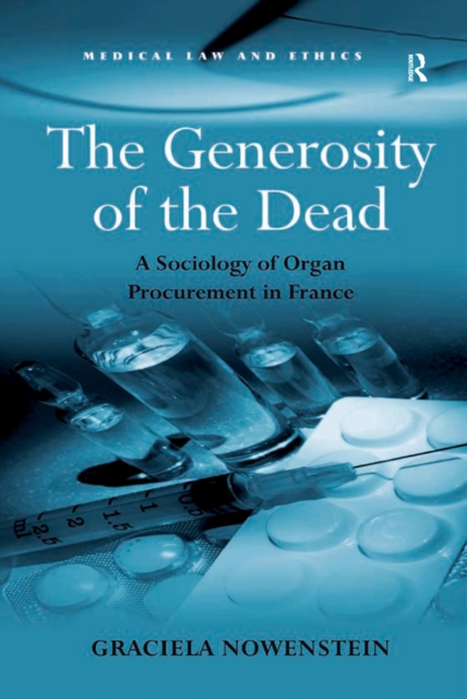 The Generosity of the Dead : A Sociology of Organ Procurement in France, PDF eBook