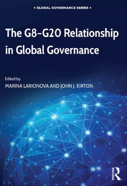 The G8-G20 Relationship in Global Governance, EPUB eBook