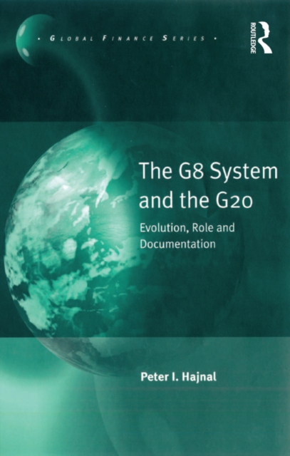 The G8 System and the G20 : Evolution, Role and Documentation, EPUB eBook