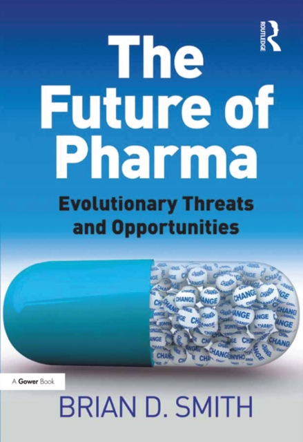 The Future of Pharma : Evolutionary Threats and Opportunities, PDF eBook