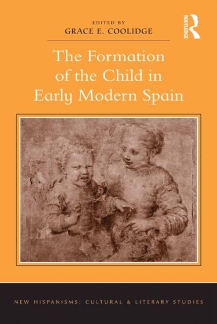 The Formation of the Child in Early Modern Spain, EPUB eBook