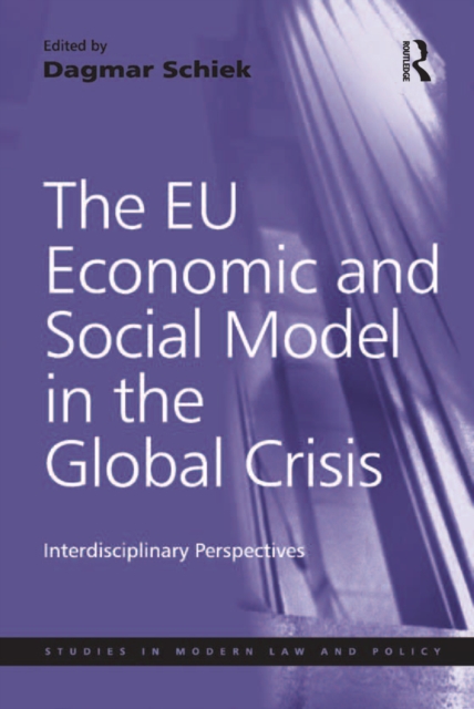 The EU Economic and Social Model in the Global Crisis : Interdisciplinary Perspectives, PDF eBook