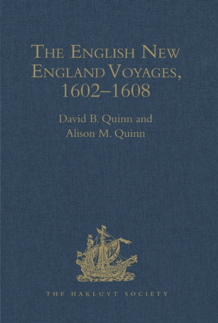 The English New England Voyages, 1602-1608, PDF eBook
