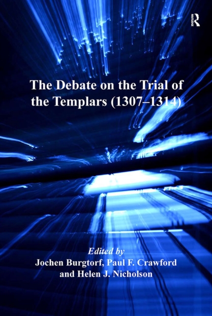 The Debate on the Trial of the Templars (1307-1314), PDF eBook
