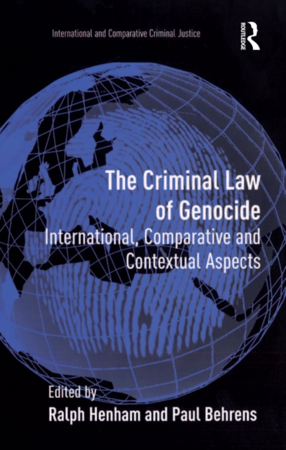 The Criminal Law of Genocide : International, Comparative and Contextual Aspects, PDF eBook