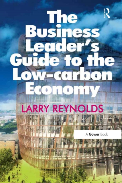 The Business Leader's Guide to the Low-carbon Economy, EPUB eBook