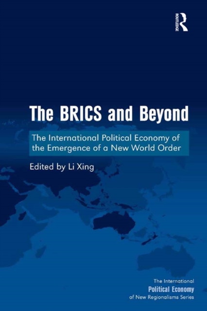 The BRICS and Beyond : The International Political Economy of the Emergence of a New World Order, EPUB eBook
