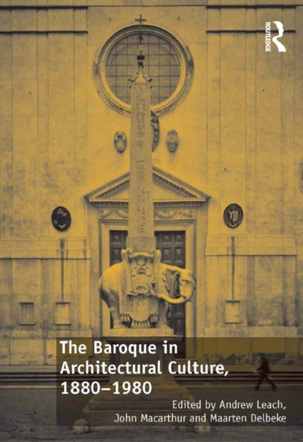 The Baroque in Architectural Culture, 1880-1980, EPUB eBook