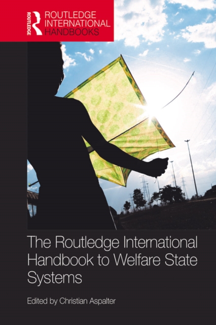 The Routledge International Handbook to Welfare State Systems, EPUB eBook