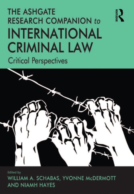 The Ashgate Research Companion to International Criminal Law : Critical Perspectives, PDF eBook