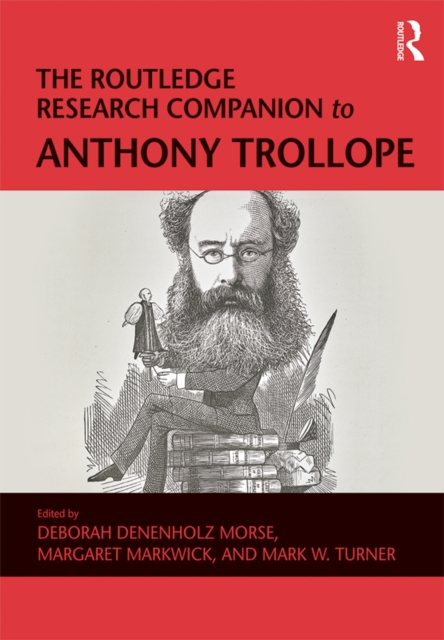 The Routledge Research Companion to Anthony Trollope, PDF eBook