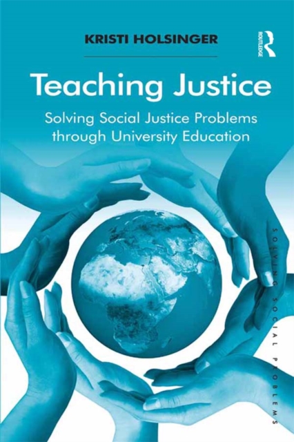 Teaching Justice : Solving Social Justice Problems through University Education, EPUB eBook