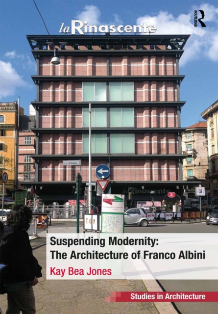 Suspending Modernity: The Architecture of Franco Albini, PDF eBook