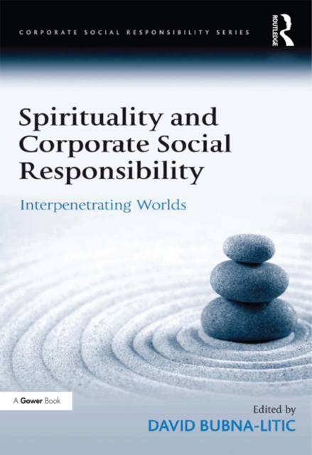 Spirituality and Corporate Social Responsibility : Interpenetrating Worlds, EPUB eBook