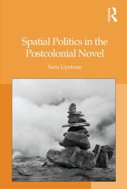Spatial Politics in the Postcolonial Novel, EPUB eBook