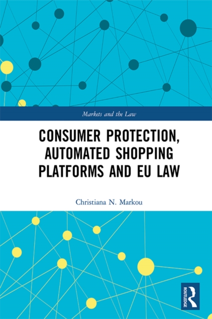 Consumer Protection, Automated Shopping Platforms and EU Law, PDF eBook