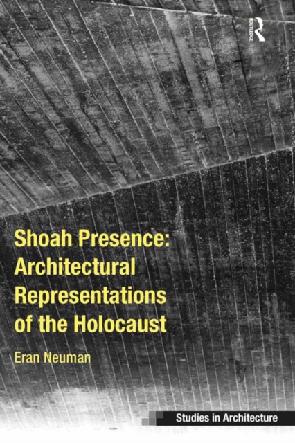 Shoah Presence: Architectural Representations of the Holocaust, PDF eBook