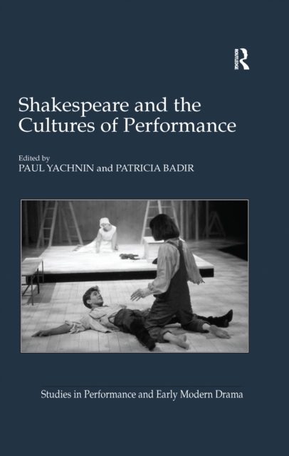 Shakespeare and the Cultures of Performance, PDF eBook