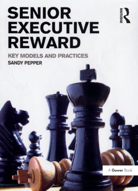 Senior Executive Reward : Key Models and Practices, PDF eBook