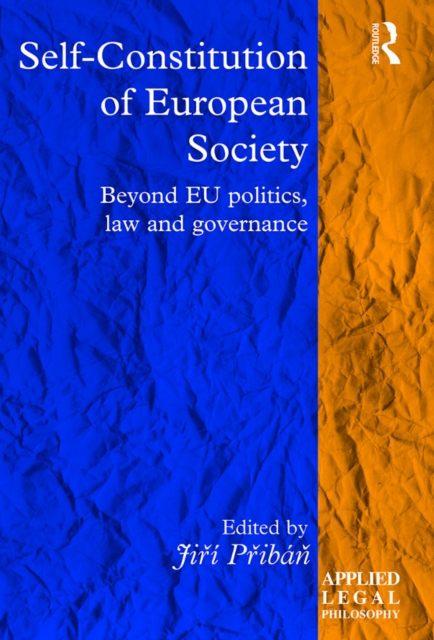 Self-Constitution of European Society : Beyond EU politics, law and governance, PDF eBook