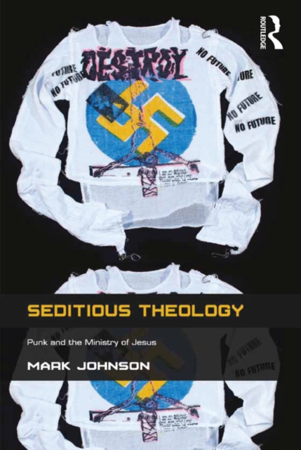 Seditious Theology : Punk and the Ministry of Jesus, EPUB eBook