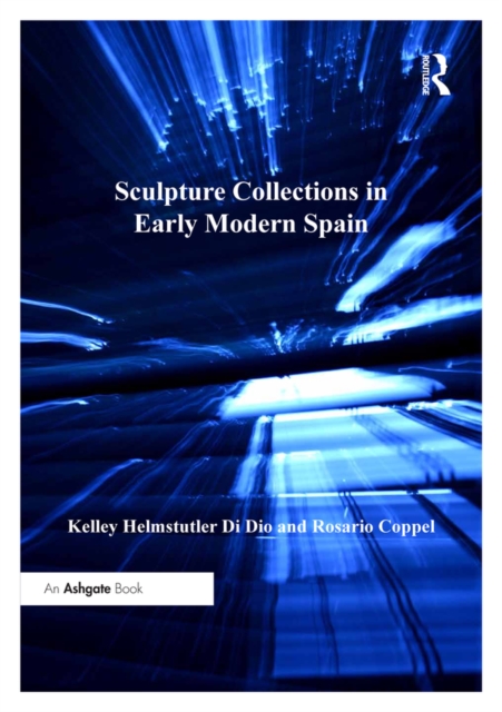 Sculpture Collections in Early Modern Spain, EPUB eBook