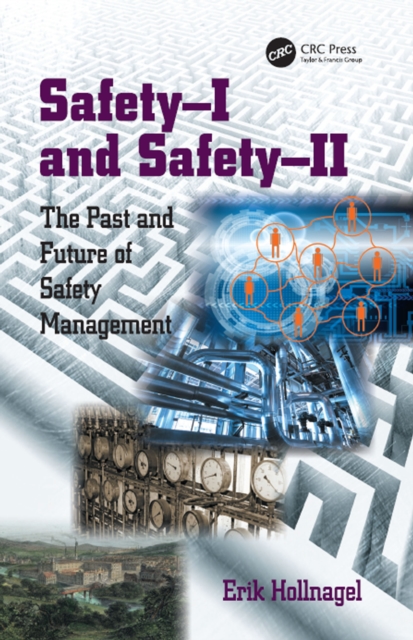 Safety-I and Safety-II : The Past and Future of Safety Management, EPUB eBook
