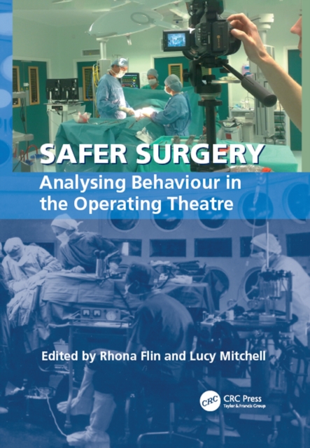 Safer Surgery : Analysing Behaviour in the Operating Theatre, EPUB eBook