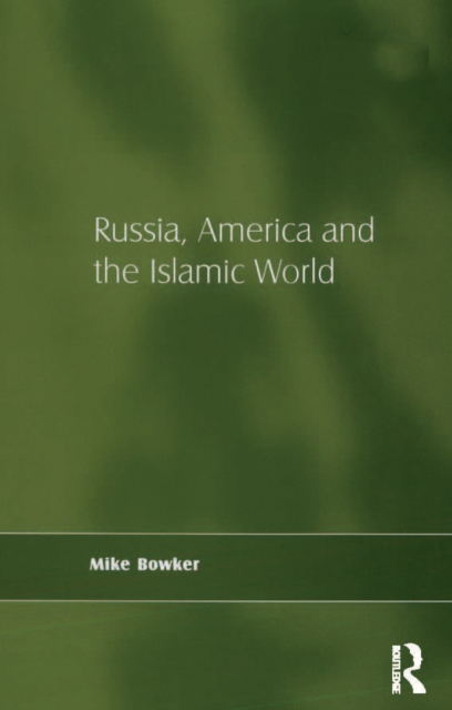 Russia, America and the Islamic World, EPUB eBook