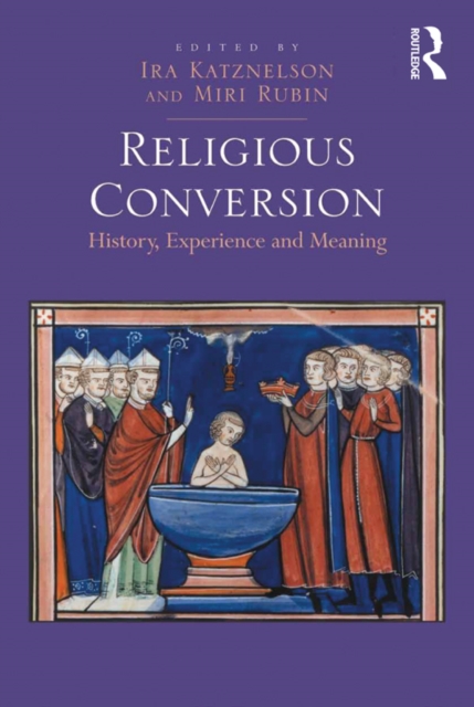 Religious Conversion : History, Experience and Meaning, PDF eBook