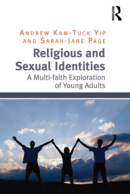 Religious and Sexual Identities : A Multi-faith Exploration of Young Adults, EPUB eBook