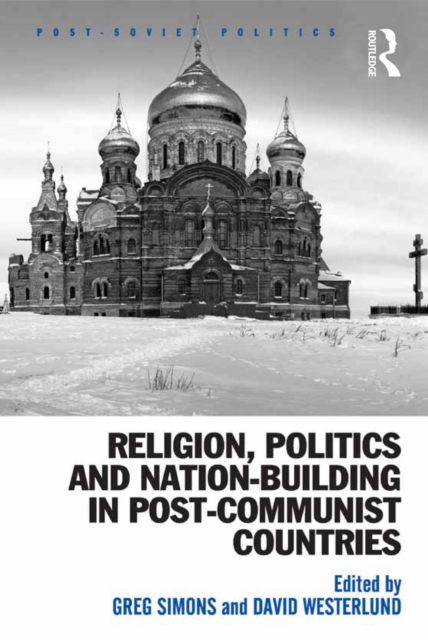 Religion, Politics and Nation-Building in Post-Communist Countries, EPUB eBook